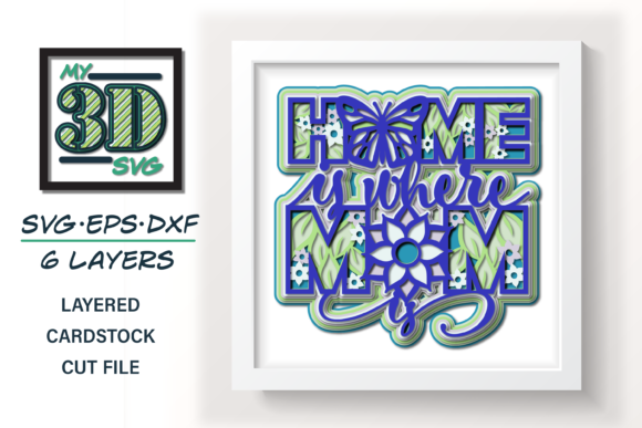 3D Mom - Home is Where Mom is